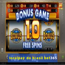 localpay do brasil bet365